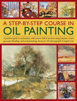 Step by Step Course in Oil Painting by Angela Gair - Paperback
