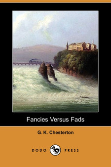 Fancies Versus Fads (Dodo Press) by G K Chesterton - Paperback