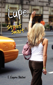 Lupe : Street Smart by F.Eugene Barber - Paperback