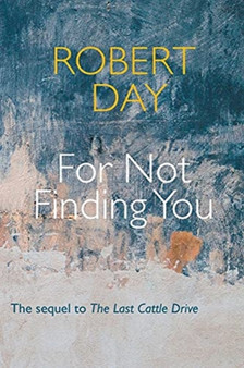 For Not Finding You by Robert Day - Paperback