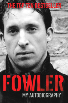 Fowler : My Autobiography by Robbie Fowler - Paperback