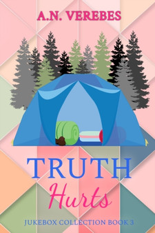 Truth Hurts by A N Verebes - Paperback