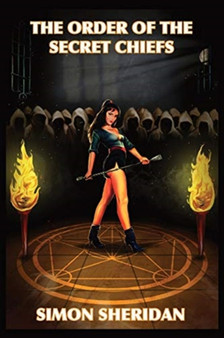 The Order of the Secret Chiefs by Simon Sheridan - Paperback