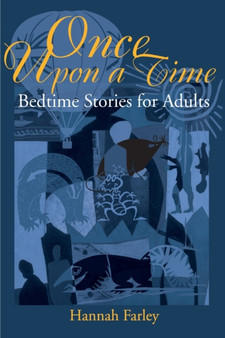 Once Upon a Time : Bedtime Stories for Adults by Hannah Farley - Paperback