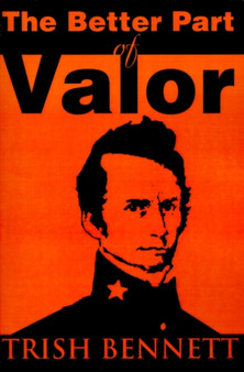 The Better Part of Valor by Trish Bennett - Paperback