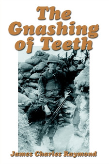 The Gnashing of Teeth by James Charles Raymond - Paperback