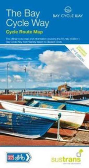 The Bay Cycle Way Cycle Route Map : 81 Mile Route from Walney Island to Glasson Dock by Sustrans - Paperback