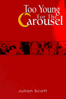 Too Young For The Carousel by Julian Scott - Paperback