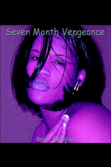 Seven Month Vengeance by Bria' - Paperback