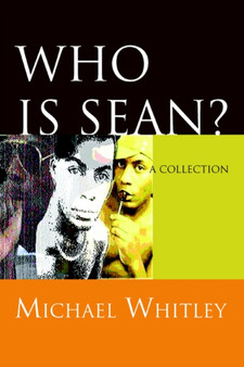 Who is Sean? : a collection by Michael Whitley - Paperback