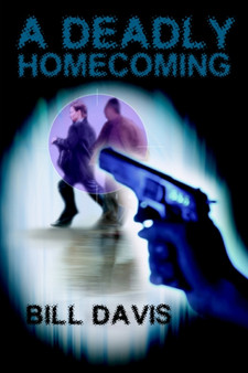 A Deadly Homecoming by Bill Davis - Paperback