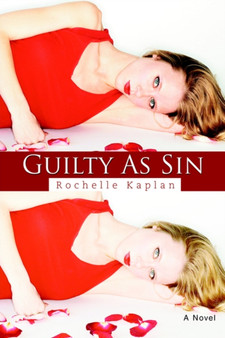 Guilty As Sin by Rochelle Kaplan - Paperback