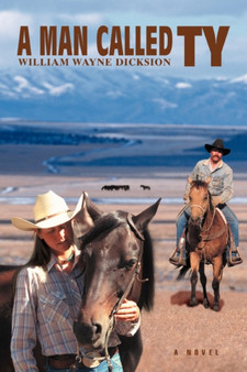 A Man Called Ty by William Wayne Dicksion - Paperback