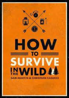 How to Survive in the Wild by Sam Martin - Paperback