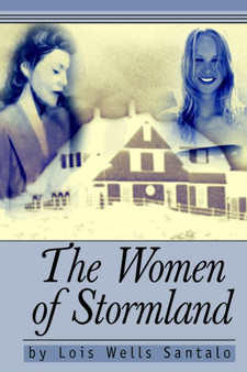 The Women of Stormland by Lois Wells Santalo - Hardback