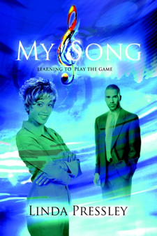 My Song : Learning to Play the Game by Linda Pressley - Hardback