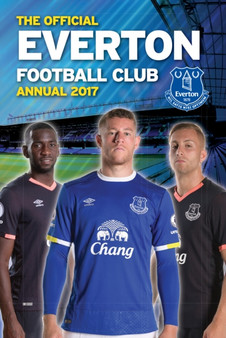 The Official Everton Annual 2017 by Grange Communications Ltd - Hardback