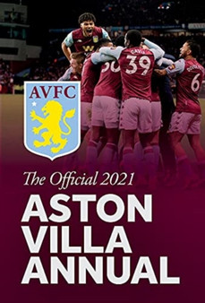 The Official Aston Villa Annual 2022 by Rob Bishop - Hardback