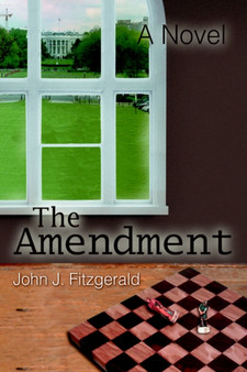 The Amendment by John J Fitzgerald - Hardback
