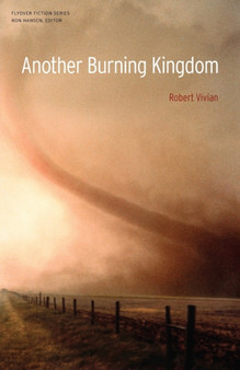 Another Burning Kingdom by Robert Vivian - Paperback