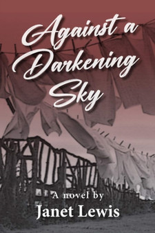 Against a Darkening Sky by Janet Lewis - Paperback