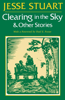 Clearing in the Sky & Other Stories by Jesse Stuart - Paperback