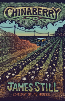 Chinaberry by James Still - Paperback