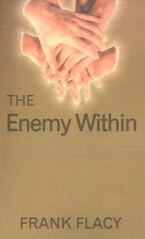 The Enemy within : A Journey of Hope by Frank Flacy - Paperback
