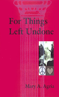 For Things Left Undone by Mary A. Agria - Paperback