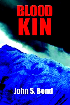 Blood Kin by John S. Bond - Paperback