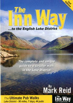 The Inn Way... to the English Lake District : The Complete and Unique Guide to a Circular Walk in the Lake District by Mark Reid - Paperback