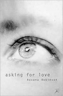 Asking for Love by Roxana Robinson - Paperback
