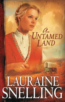 An Untamed Land by Lauraine Snelling - Paperback