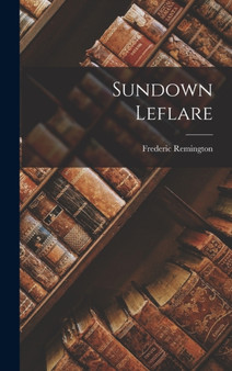 Sundown Leflare by Remington Frederic - Hardback