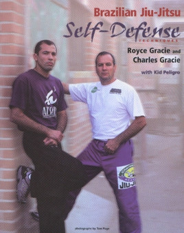 Brazilian Jiu-Jitsu Self-Defense Techniques by Royce Gracie - Paperback