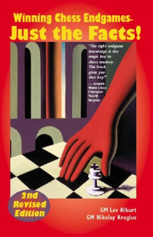 Winning Chess Endgames : Just the Facts! by Lev Alburt - Paperback