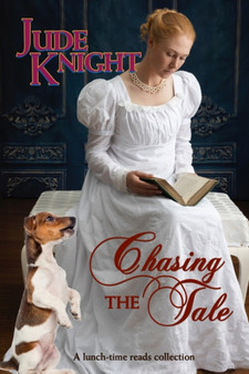 Chasing the Tale by Jude Knight - Paperback