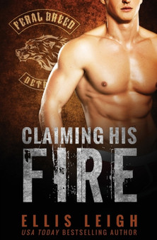 Claiming His Fire by Ellis Leigh - Paperback