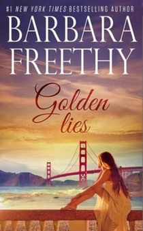 Golden Lies by Barbara Freethy - Hardback