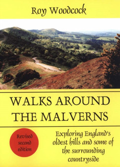 Walks Around the Malverns : Exploring England's Oldest Hills by Roy Woodcock - Paperback