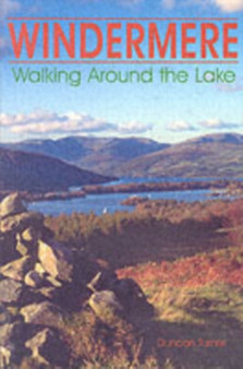 Windermere : Walking Around the Lake by Duncan Turner - Hardback