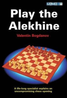Play the Alekhine by Valentin Bogdanov - Paperback
