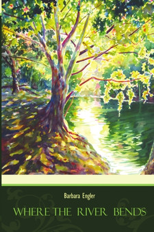 Where the River Bends by Barbara Engler - Paperback