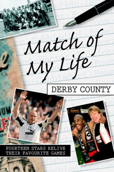 Match of My Life - Derby County by Nick Johnson - Hardback