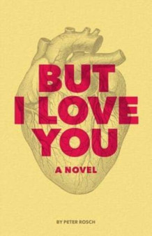 But I Love You by Peter Rosch - Paperback