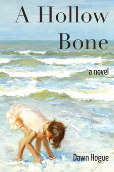 A Hollow Bone by Dawn Hogue - Paperback