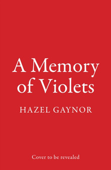 A Memory of Violets by Hazel Gaynor - Paperback