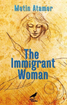 The Immigrant Woman by Metin Atamer - Paperback