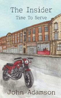 The Insider : Time to Serve by John Adamson - Paperback