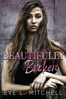 Beautifully Broken by Eve L Mitchell - Paperback